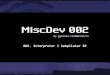 MiscDev 002 - vexilliumgynvael.vexillium.org/ext/miscdev/miscdev002_slides.pdf · Zasada działania: (KISS) 1. Interpreter/binder ma mieć tablicę na skrypt, 64kb 2. Jeżeli tablica