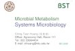 Microbial Metabolism Systems Systems Microbiology aims to integrate basic biological information with