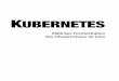 KUBERNETES - Dunod · Kubernetes souhaiterait remercier tous les administrateurs système qui se sont réveillés ... les DaemonSets (chapitre 9), les jobs (chapitre 10), les ConfigMaps