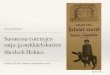 Sanna Haukkala - WordPress.com · Tällä hetkellä elokuvatarkastamon luetteloista löytyi vielä lisää Holmes-elokuvia: • Sherlock Holmes (”komisk”, 1912) • Homlock Shermes