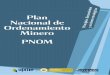 Plan Nacional de Ordenamiento Minero PNOM · (artículo 109 de la Ley 1450 de 2011) y en el Convenio Interad ministrativo de Delegación No. 0005 de 2013, suscrito entre la Agencia