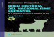 BREU HISTÒRIA ESPANYOL - Angle Editorial · 2016-07-20 · BREU HISTÒRIA DEL NACIONALISME ESPANYOL De la Constitució del 1812 a la prohibició del 9-N Pròleg d’Enric Marín