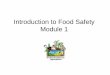 Introduction to Food Safety Module 1...Introduction to Food Safety Module 1 What is food safety? Image:\爀嬀嘀漀挀愀琀椀漀渀愀氀 吀爀愀椀渀椀渀最崀 尨photograph\⤀