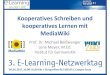 Kooperatives Schreiben und kooperatives Lernen mit MediaWiki Kooperatives Schreiben und kooperatives