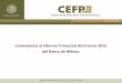 Comentarios al Informe Trimestral Abril-Junio 2015 del ...€¦ · aumentos de la inflación se debe a que los efectos de las acciones de política monetaria sobre la economía, y