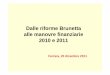 Dalle riforme BrunettaDalle riforme Brunetta alle manovre … Ferrara.pdf · 2020-07-17 · a carico della PA – comunicazione dei ... • Sopravvivenza dell’art. 72, c. 11 della
