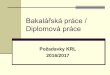 Bakalářská práce / Diplomová prácekrl.pedf.cuni.cz/wp-content/uploads/2012/11/Pozadavky... · 2020-02-11 · Struktura BP II 1, 2 …Vlastní textčleněný do kapitol –max