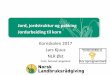 Jord, jordstruktur og pakking Jordarbeiding til korn · 2016-11-25 · Jord, jordstruktur og pakking Jordarbeiding til korn. Norsk Landbruksrådgiving Øst Kveldens program •Hva