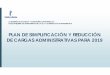 Plan simplificación y reducción cargas 2019 - Inicio | Gobierno de … · 2019-04-25 · Resumen del plan de simplificación y reducción de cargas administrativas 2019 CONSEJERÍA