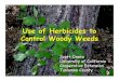 Use of Herbicides to Control Woody Weeds · Use of Herbicides to Control Woody Weeds Scott Oneto University of California Cooperative Extension Tuolumne County