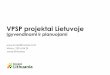 VPSP projektai Lietuvojelntpa.lt/wp-content/uploads/2014/04/20140429-LNTPA_PPP-Projektai… · Konkurso paskelbimas 2012 06 07 Planuojamas sutarties pasirašymas 2014 III ketv. VPSP