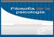 Filosofía de la psicología€¦ · Mapa conceptual 63 Introducción 64 5.1. Psicología científica 65 5.2 Escuelas a principios del siglo XX 67 5.3 Métodos y campos de investigación