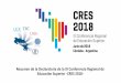 Presentación de PowerPoint - CONARE · CONARE 04 03 02 Ejes temáticos CRES 2018 CRES Ill Conferencia Regional de Educación Superior Junio de 2018 Córdoba — Argentina A cien