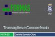 Transações e Concorrência - Ufbaformas.ufba.br/dclaro/mata60/Aula 12 - Transacoes e Concorrencia.p… · consistência do banco de dados, mas com várias execuções simultâneas