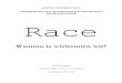 Waarom is wielrennen wit? · (Frank Westerman, El Negro en ik) Merci ... ‘wedstrijd, om het hardst rijden’ en ‘ras, afkomst’. ... Kleurenblindheid vertrekt vaak vanuit een