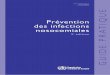 guide pratique - WHO...Chapitre III. Surveillance des infections nosocomiale 18 3.1 Objectifs 18 3.2 Stratégie 18 3.2.1 Mise en œuvre au niveau de l’hôpital 19 3.2.2 Mise en œuvre