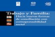 Trabajo y Familia - UNDP · Trabajo y familia: Hacia nuevas formas de conciliación con corresponsabilidad social Santiago, Oficina Internacional del Trabajo y Programa de las Naciones