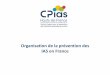 Organisation de la prévention des IAS en France usager indicateur LIN(… · • 2004 à 2006 : Construction progressive du tableau de bord des indicateurs LIN • 2006 : construction