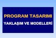 PROGRAM TASARIMImabasar.com/epg3.pdfKonu Merkezli Program Tasarımı Genel Özellikleri 1. Programın merkezinde değişmeyen evrensel bilgi vardır. Bilgi uzmanlarca düzenlenir ve