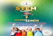 İzmir İl Milli Eğitim müdürlüğü, “STEM Akademizmir” projesi … · 2018-07-04 · Problemi fark etme amasında öğrenci grupları, tasarımı aş oluşturma sürecinde