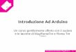 Introduzione Ad Arduino - GitHub Pages · 2016-04-17 · Introduzione ad arduino - Mug Roma 3 3 Chi sono Io Ciao, sono Andrea, e per hobby trovo nuovi modi per perdere tempo Studente
