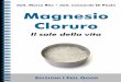 dott. Marco Rho • dott. Leonardo Di Paola Magnesio Cloruro · 2011-06-28 · Il magnesio, uno dei minerali tra i più abbondanti in natura, costituisce all'incirca il 2,3% della