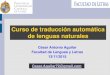 Curso de traducción automática de lenguas naturalescesaraguilar.weebly.com/uploads/2/7/7/5/2775690/mt_uc_10.pdf · 13/11/2015 Curso de traducción automática de lenguas naturales