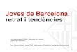 Joves de Barcelona, retrat i tendències · Joves Barcelona, retrat i tendències • Quasi un de cada tres joves de la ciutat té nacionalitat estrangera (32%). El pes puja fins