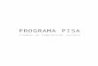 PROGRAMA PISA20PISA...5 Presentación Elproyecto PISA constituye un compromiso de los países miembros de la OCDE para eva- luar, en un marco internacional común, los resultados de