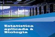 Estatística aplicada à biologias3.amazonaws.com/cm-kls-content/LIVROS_UNOPAR_AEDU... · Dados Internacionais de Catalogação na Publicação (CIP) Fernandes, Renata Karoline ISBN
