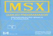 Impressão de fax em página inteira · 2020-06-21 · MSX Guia do Programador Programação Básica e Avançada TOSHIYUKI SATO Traåuçäo: Volume 1 PAUL MAPSTONE ISABELLA MURIEL