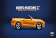 NUEVO MUSTANG GTmotovalle.com/wp-content/uploads/2018/05/mustang-gt-2018.pdf · El Mustang GT Premium viene en la versión convertible con un techo de tela electromecánico que se
