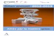Bilan annuel 2012 -2013 - Société de la Vallée de L'aluminium€¦ · sommes déterminés à redoubler d’efforts pour continuer sa croissance, dans un environnement de plus en