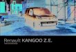 Renault KANGOO Z.E....Renault KANGOO Z.E. Instructieboekje. 0.1 NLDUD588174 Bienvenue (X61 - X38 - X61 électrique - L38 ZE - X87 - X82 - X07 - JFC - HFE - BFB - KFB - XHA - XFA -