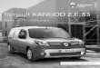 Renault KANGOO Z.E. 33...Renault KANGOO Z.E. 33 Preise und Ausstattungen Gültig ab 1. Juli 2018 Ersetzt die Preisliste vom 15. Juli 2017 NEU: MAX. 270 KM REICHWEITE NACH NEFZ1