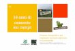16 anni di cemento sui campi - Morgan-softair...Dossier fotografico sul consumo di suolo agricolo in Lombardia Elaborazione dati CRCS - Centro di Ricerca sui Consumi di Suolo su fonte