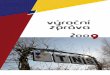 Výroční zpráva 2009 - gjszlin.cz · • výroba, obchod a služby neuvedené v přílohách 1–3 živnosten-ského zákona • výroba, instalace, opravy elektrických strojů