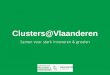 Clusters@Vlaanderen - Agentschap Innoveren en OndernemenVlaanderen_vs2019.pdfVoor wie: Bedrijven en andere actoren uit de energie, ict en bouwsector. ... Organisaties en ondernemingen