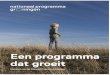 Een programma dat groeit - Groningen · samen met het ministerie van Onderwijs, Cultuur en Wetenschap en de Nationaal Coördinator Groningen een erfgoedprogramma gestart dat loopt