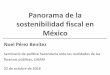 Panorama de la sostenibilidad fiscal en México · Déficit fiscal y deuda pública en México: Mario Iván Domínguez Rivas y ... el gasto aumentó en 7.9 pp del PIB, mientras 