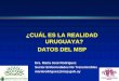 ¿CUÁL ES LA REALIDAD URUGUAYA? DATOS DEL MSPdocumentos.nutriguia.com.uy/8jornada/realidad-uruguaya.pdf · 2009 (%) Infecciosas, maternas, perinatales ….¹ 7.33 5.94 6.84 6.27