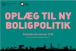OPLÆG TIL NY BOLIGPOLITIK - Roskilde · 2018-11-29 · Udsatte områder skal styrkes Vi vil arbejde for at løfte udsatte områder, både fysisk og socialt. Det vil vi med afsæt