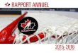 RAPPORT ANNUEL · 2016-11-19 · 2 RAPPORT ANNUEL 2015-2016. Hockey Canada et le hockey canadien ont fermé les livres sur une autre saison réussie. Oui, nous avons accueilli le