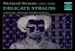 Richard Strauss(1864–1949) DELICATE STRAUSS...away coast ‘rapture’s great hush will flow’ over them. In the mind of Strauss the first verse of the poem already promises a blessed