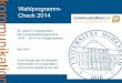 Wahlprogramm- Check 2014 - uni- ... PDS (1994-2004) bzw. Die Linke (2009-2014) ! SPD (1979-2014; fehlend: