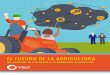 DEL CONTROL DE LOS DATOS A LA SOBERANÍA ALIMENTARIA · 2020-05-19 · agricultores, lo que ha forzado a los pequeños productores a agrandarse o desapa-recer completamente del sector,