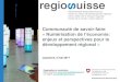 Communauté de savoir-faire « Numérisation de l’économie · Numérisation et développement régional, Lausanne, 2 mai 2017 • Formations-regiosuisse : conférences, excursions,