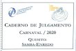 MAPA DE NOTAS I - LIESA · 2020-03-18 · MAPA DENOTAS I QUESITO: ORDEM DO DESFILE G.R.E.S. São Clemente G.R.E.S. Unidos de Vila Isabel G.R.E.S. Acadêmicos do Salgueiro G.R.E.S
