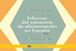 apromar.esapromar.es/sites/default/files/2018/Informe Consumo Alimentario Es… · INDICE 1. RESUMEN EJECUTIVO