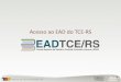 Acesso ao EAD do TCE-RS · EAD - Educaçäo a Distância Biblioteca Eletrönica Biblioteca Grupos de Estudos e Pesquisas Eventos - Inscriçöes Eventos Realizados Avaliar Eventos